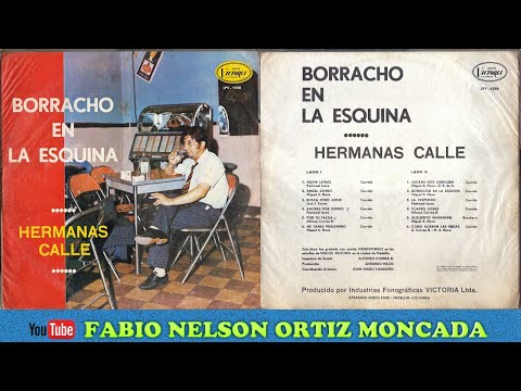 BORRACHO EN LA ESQUINA - HERMANAS CALLE - Corrido (Miguel A. Puerta) ℗ 1967