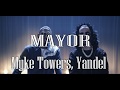 Myke Towers & Yandel ||Mayor  (Letra/Lyrics)