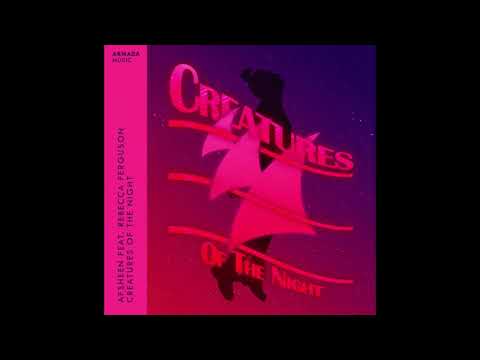 AFSHeeN feat. Rebecca Ferguson - Creatures Of The Night (Extended Mix)