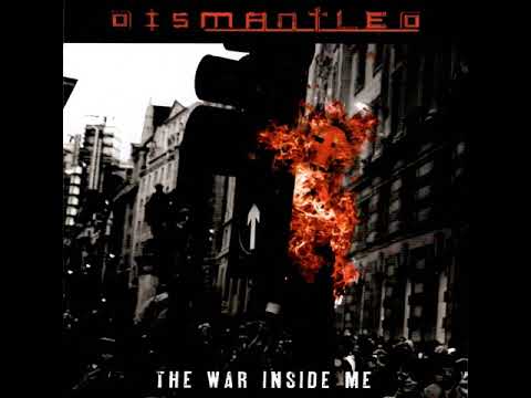 Dismantled - The War Inside Me (2011) full album