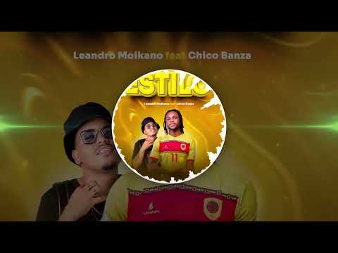 Leandro Moikano Feat. Chico Banza - Estilo (Afro House) [Áudio Oficial]
