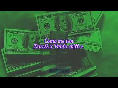 Como me ven(LETRA) Darell x Pablo chill-e Audio oficial