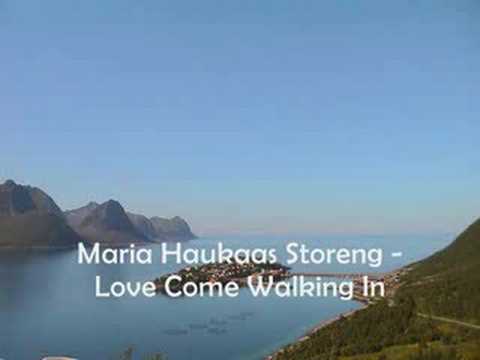 Maria Haukaas Storeng - Love Come Walking In