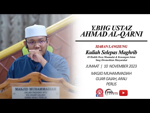 (LIVE) 10-11-2023 Ustaz Qarni Edrus - 40 Hadith Dosa Muamalat & Kewangan Islam Yang Diremehkan Ma