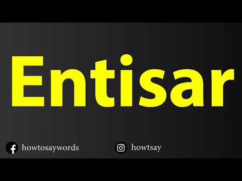 How To Pronounce Entisar