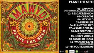 MAWYD - PLANT THE SEED - FULL ALBUM [OFFICIEL]