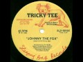 Tricky Tee - Johnny The Fox (Bonus Beats)