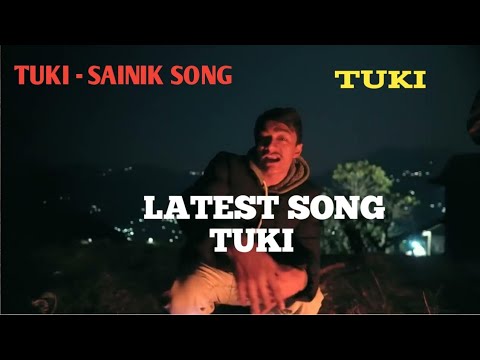 TUKI - SAINIK NEW NEPALI SONG 2023 ) @tukimusic
