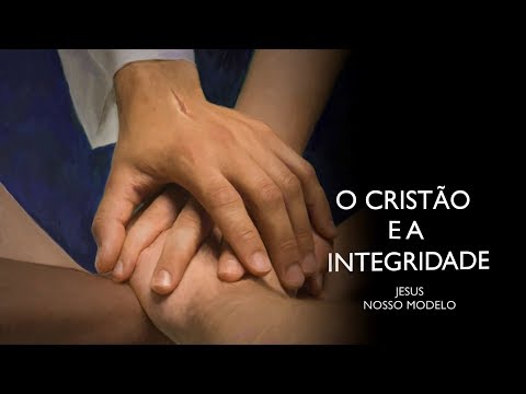 O Cristão e a Integridade - 20 de Junho