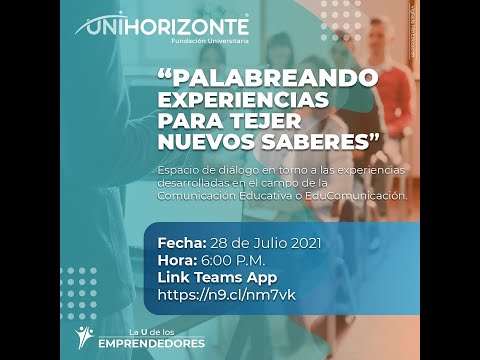 #SoyUniHorizonte -Palabreando experiencias para tejer nuevos saberes