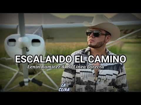 Escalando El Camino - Lenin Ramirez Ft La Línea Directa (Corridos 2021)