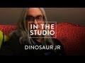 Dinosaur Jr. - Farm - In The Studio 
