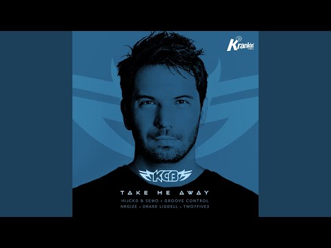 Take Me Away (Drake Liddell Remix)