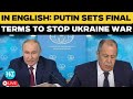 LIVE: Putin’s 'CLEAR' Conditions For Russia-Ukraine Ceasefire Go Viral As Kyiv Agrees To US Proposal