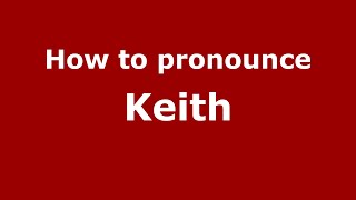How to pronounce Keith