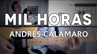 Mil Horas Andrés Calamaro Tutorial Cover - Guitarra [Mauro Martinez] Chords  - Chordify