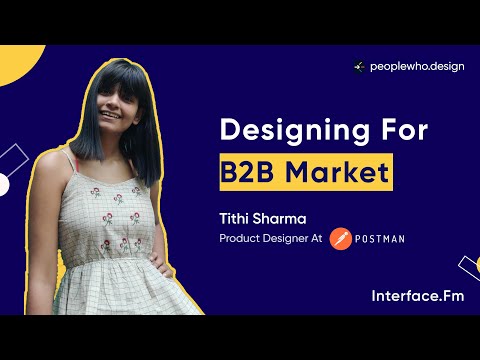 Designing For B2B with Tithi Sharma | Interface.fm | Design Podcast | Episode: 04
