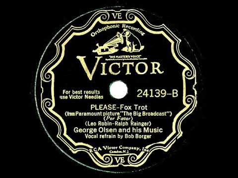 1932 George Olsen - Please (Bob Borger, vocal)