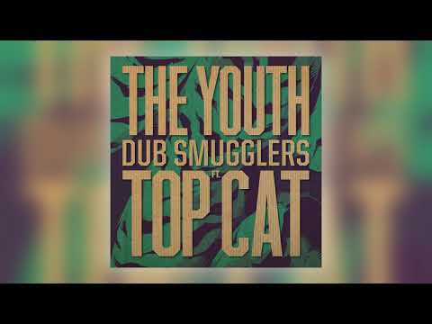 Dub Smugglers & Top Cat - The Youth (Simma Dub) [Audio]