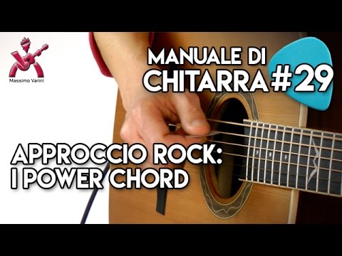 Lezione 29 - approccio Rock: i power Chord - Nuovo Manuale di Chitarra  - Varini