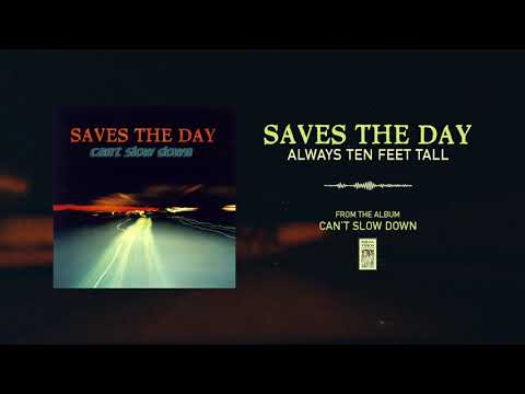 Saves The Day "Always Ten Feet Tall"