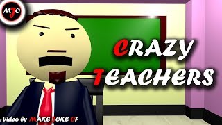 MAKE JOKE OF MJO - CRAZY TEACHERS
