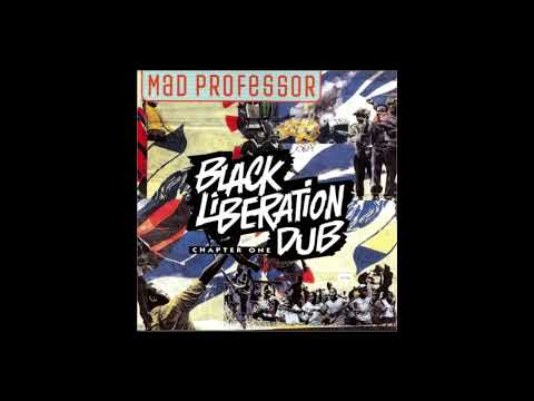 Mad Professor – Black Liberation Dub - Chapter One
