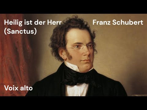 Schubert - Heilig ist der Herr - voix alto