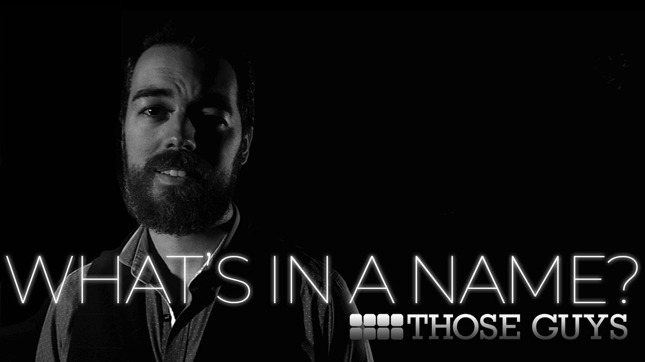 What’s In A Name?