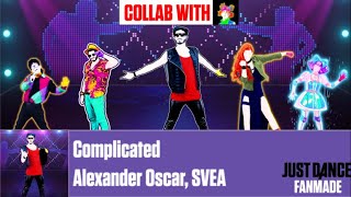 Just Dance Fan Collab Mashup: Complicated - Alexander Oscar, SVEA