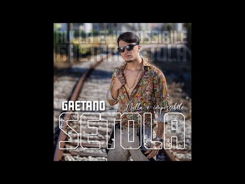 Gaetano Setola - Tenevo già 'na nammurata