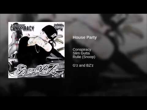 10. House Party - Conspiracy Ft. Rulie (Snoop), & Slim Gutta