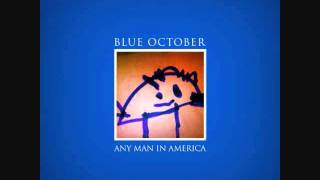 Blue October- You Waited Too Long