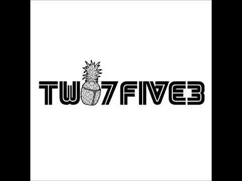 TWO7FIVE3 - Crazy 2021