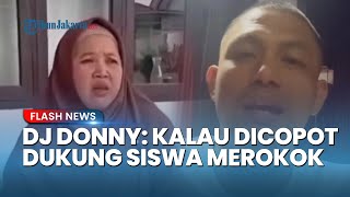 Bela Kepsek SMAN 1 Cimarga! DJ Donny Sayangkan Pencopotan Dini Fitria: Sama Aja Dukung Siswa Merokok
