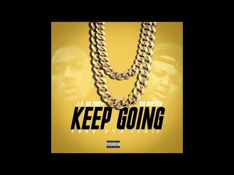 J.A. Da Truth - Keep Going (Feat. Big Mufasa)