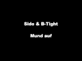 Sido & B Tight Mund auf 