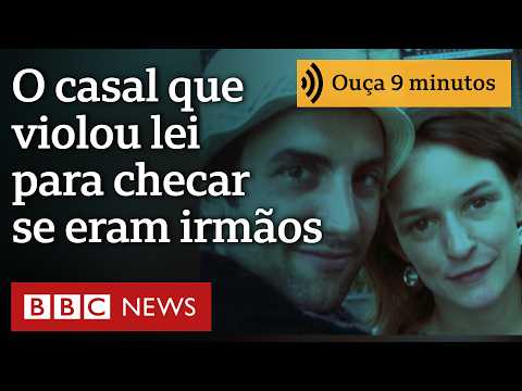 Eles se apaixonaram e violaram a lei para ter certeza de que não eram irmãos