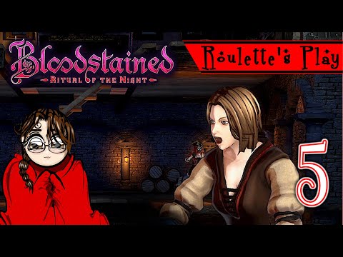 AVENGE EVERYONE! - Bloodstained: Ritual of the Night Gameplay Part 5 - Roulette's Play