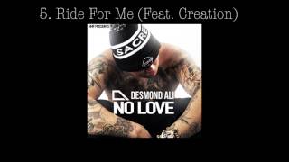 5. Desmond Ali - Ride For Me (feat. Creation ) [No Love]