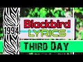 Blackbird Lyrics _ Third Day 1994