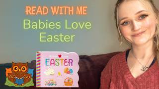 Read With Me: Babies Love Easter | Holiday Story Read Aloud