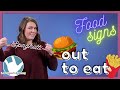 Learn Food Signs In ASL Out To Eat Signs Pt 3