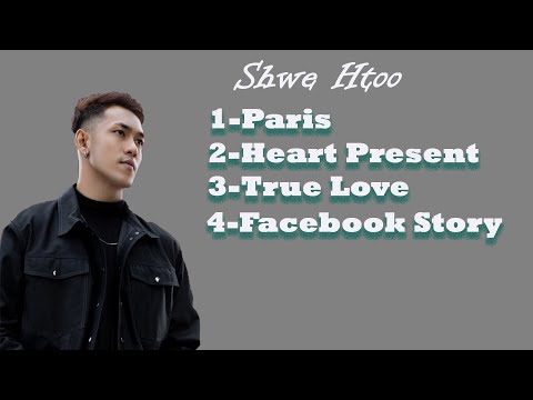 Shwe Htoo Feeling Songs