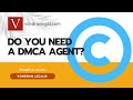 When do you need a DMCA agent?