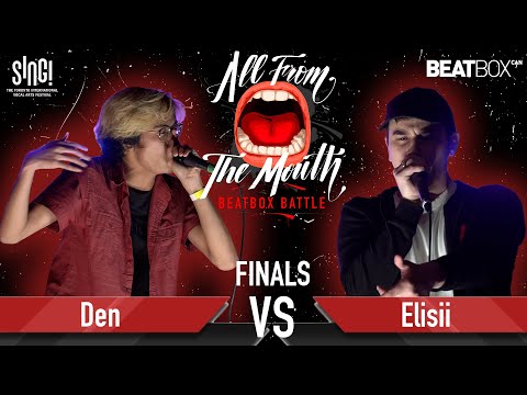 Den vs Elisii | All From The Mouth Beatbox Battle | Finals