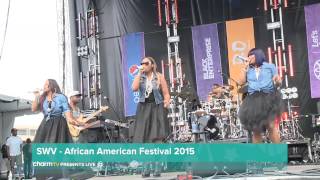 CharmTV- SWV Live At 2015 African American Festival