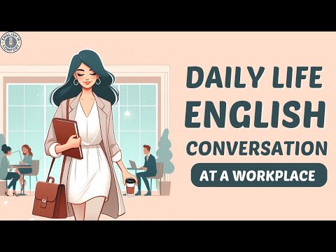 Daily Life English Conversation at Work | Business English Speaking & Listening Practice | Podcast