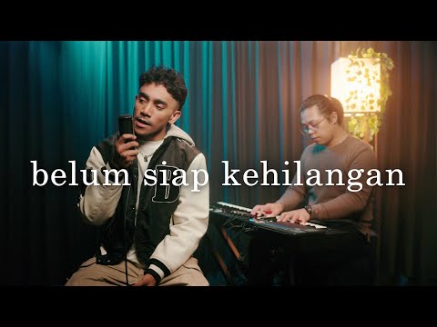 Belum Siap Kehilangan - Stevan Pasaribu - Yan Josua & Rusdi Cover