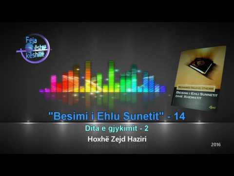 Besimi i Ehlu Sunetit 14 (Dita e gjykimit - 2) - Hoxhë Zejd Haziri